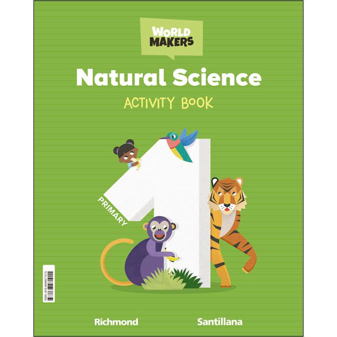 Portada de NATURAL SCIENCE 1 PRIMARY ACTIVITY BOOK WORLD MAKERS (Tapa blanda).