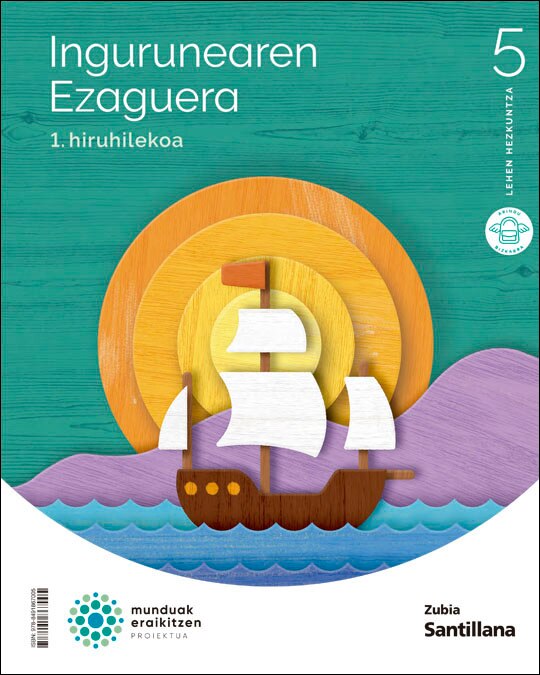 Imagen 0 de INGURUAREN EZAGUERA 5 LEH MUNDUAK ERAIKITZEN (Tapa blanda)