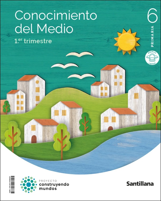 Portada de CONOCIMIENTO DEL MEDIO MOCHILA LIGERA 6 PRIMARIA CONSTRUYENDO MUNDOS (Tapa blanda).