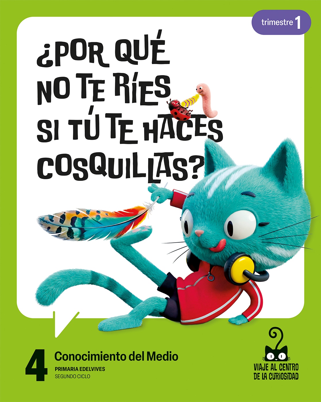 Portada de Proyecto: Viaje al centro de la curiosidad. Conocimiento del Medio 4. Trimestres