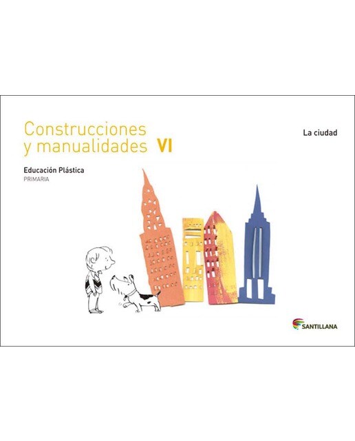 CUADERNO CONSTRUCCIONES Y MANUALIDADES VI LA CIUDAD 6 PRIMARIA (Tapa blanda) 1
