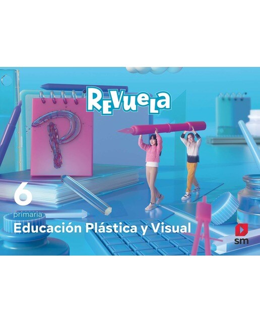 Educación Plástica y Visual. 6 Primaria. Revuela (Tapa blanda) 1
