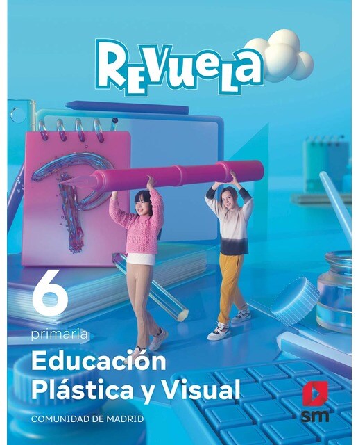 Portada de Educación Plástica y Visual. 6 Primaria. Revuela. Comunidad de Madrid (Tapa blanda).