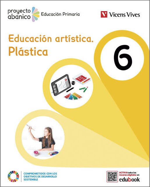 Portada de EDUCACION ARTISTICA PLASTICA 6 (PROYECTO ABANICO) (Tapa blanda).