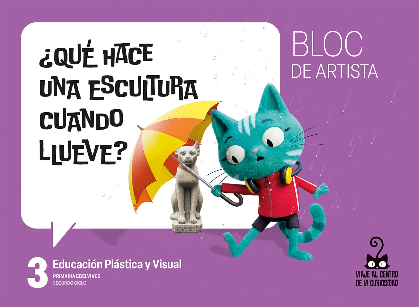 Portada de Proyecto: Viaje al centro de la curiosidad. Educación Plástica y Visual 3 - Bloc de artista
