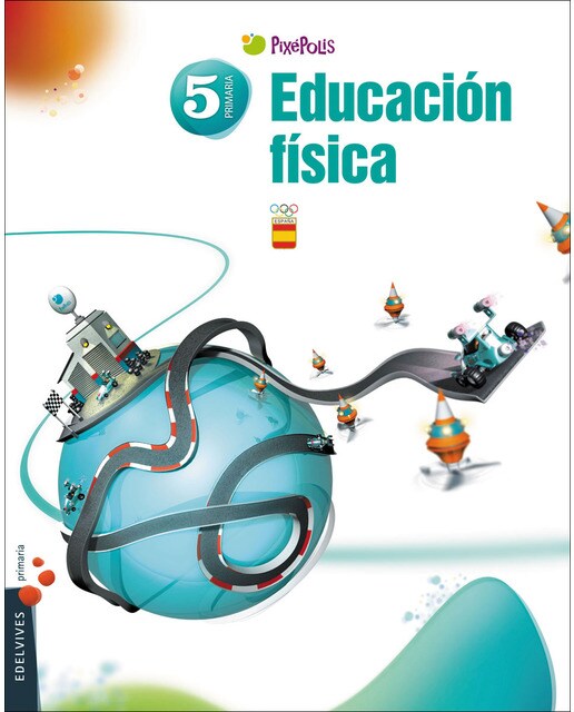 Proyecto Pixépolis - Educación Física 5º Primaria (Tapa blanda) 1