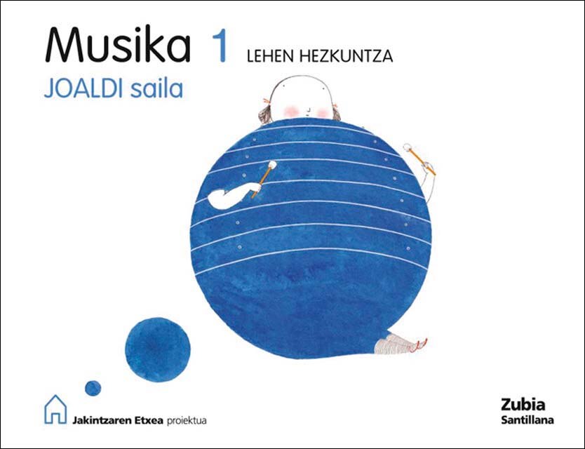 MUSIKA 1 LEHEN HEZKUNTZA JOALDI SAILA JAKINTZAREN ETXEA 1