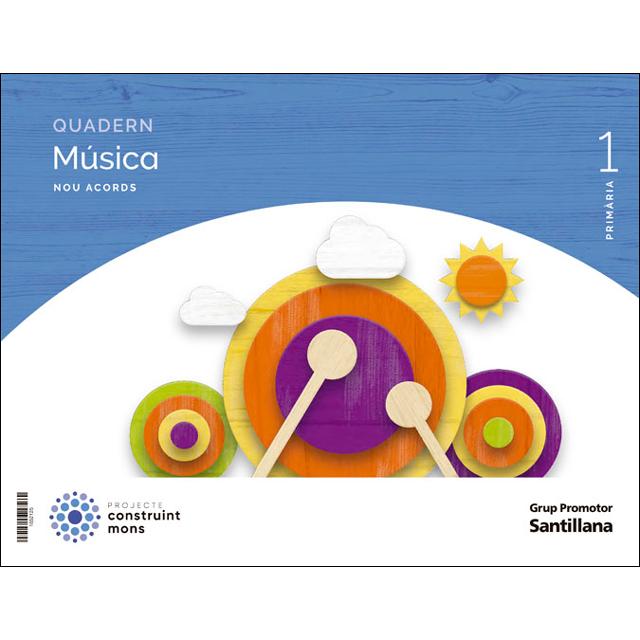 QUADERN MUSICA NOU ACORDS 1 PRIMARIA CONSTRUINT MONS  (Tapa blanda) 1