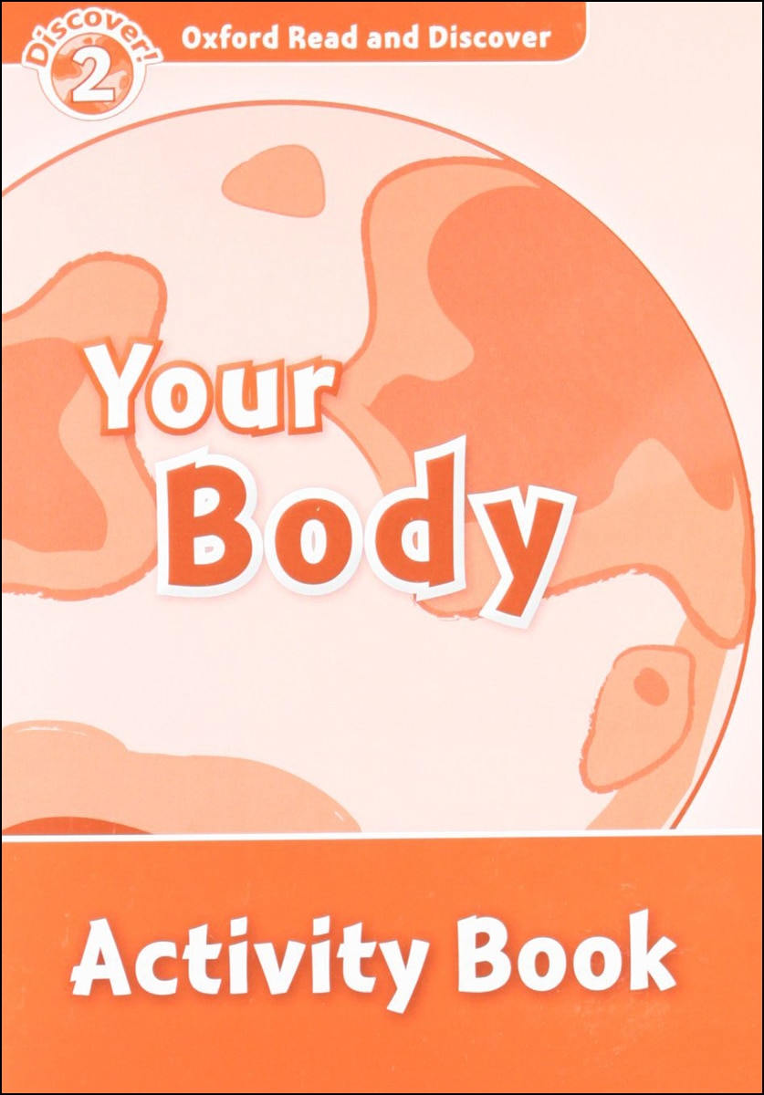 Oxford Read and Discover 2. Your Body Activity Book 1