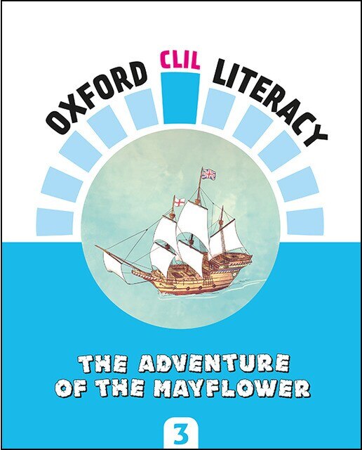 Portada de Oxford CLIL Literacy Social Primary 3. The adventure of the Mayflower.