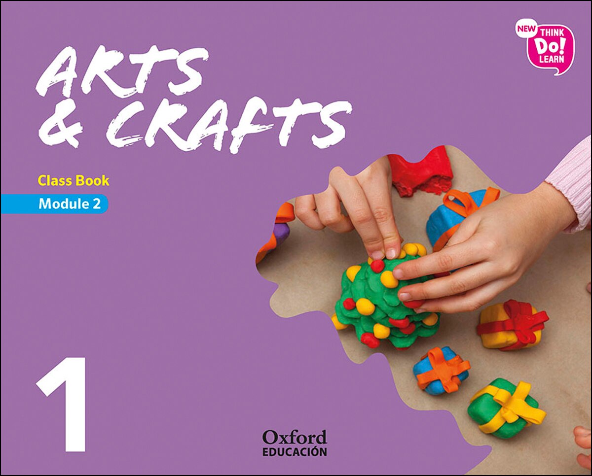 Portada de New Think Do Learn Arts & Crafts 1. Class Book. Module 2.