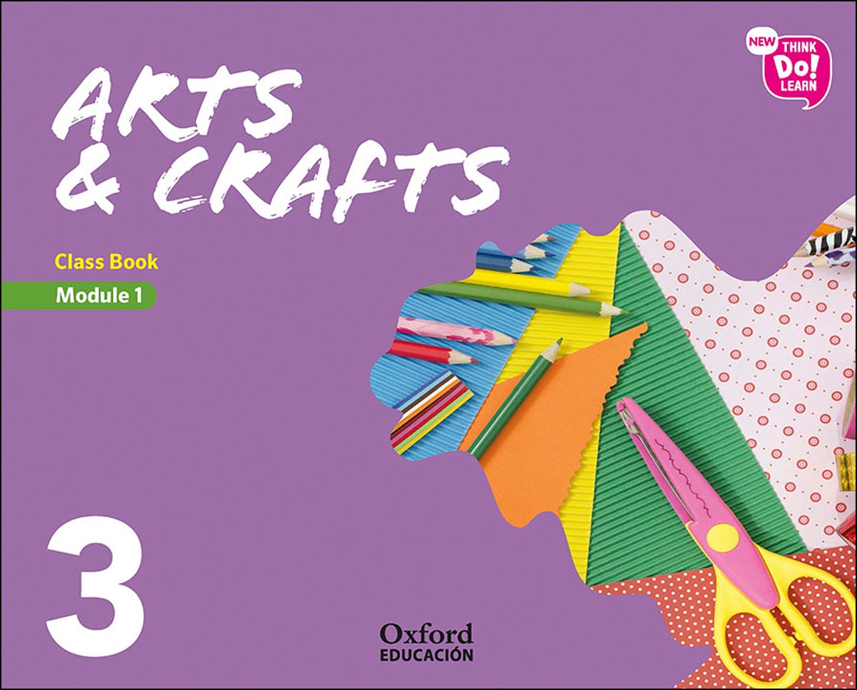 Portada de New Think Do Learn Arts & Crafts 3 Module 1. Class Book.