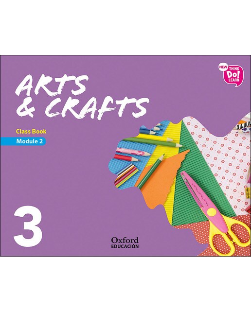 Portada de New Think Do Learn Arts & Crafts 3 Module 2. Class Book.