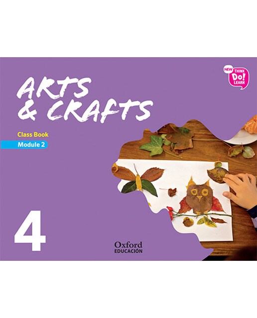 Portada de New Think Do Learn Arts & Crafts 4 Module 2. Class Book.