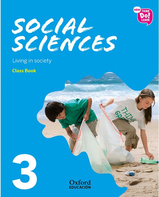 New Think Do Learn Social Sciences 3 Module 3. Living in society. Class Book 1