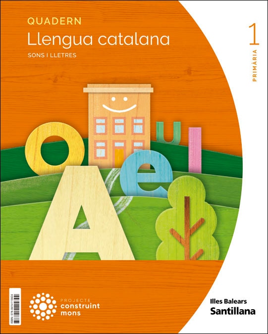 QUADERN LLENGUA CATALANA I SONS I LLETRES 1 PRIMARIA CONSTRUINT MONS (Tapa blanda) 1