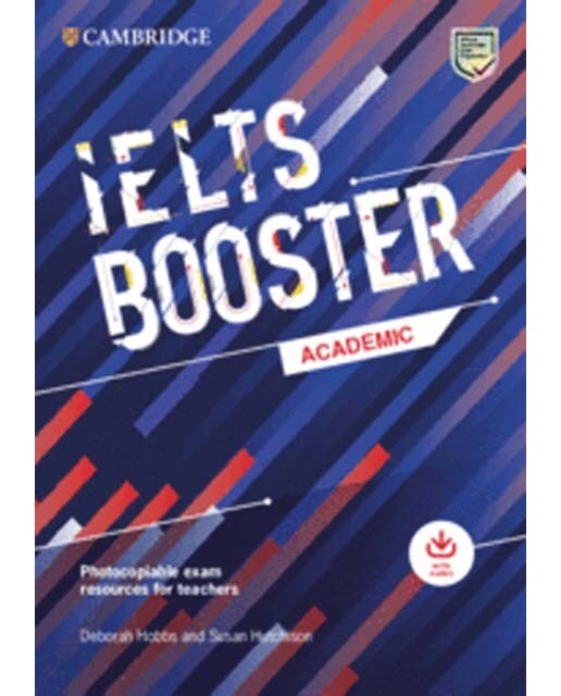 Cambridge English Exam Boosters IELTS Booster Academic with Photocopiable Exam Resources For Teachers