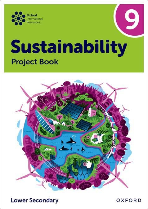Portada de New Oxford International Lower Secondary Sustainability: Student Project Book 9 (Oxford International Sustainability)