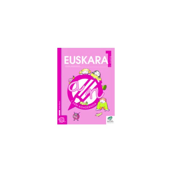 Portada de Txanela 1 - Euskara 1. Lan-koadernoa 1
