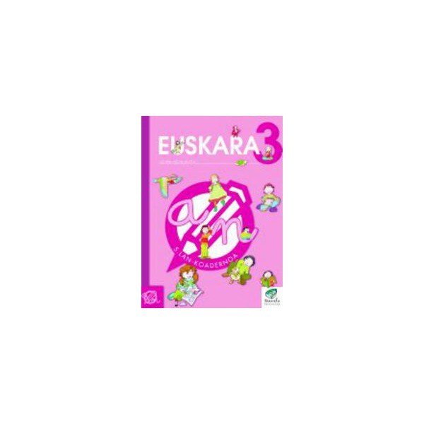Txanela 3 - Euskara 3. Lan-koadernoa 5