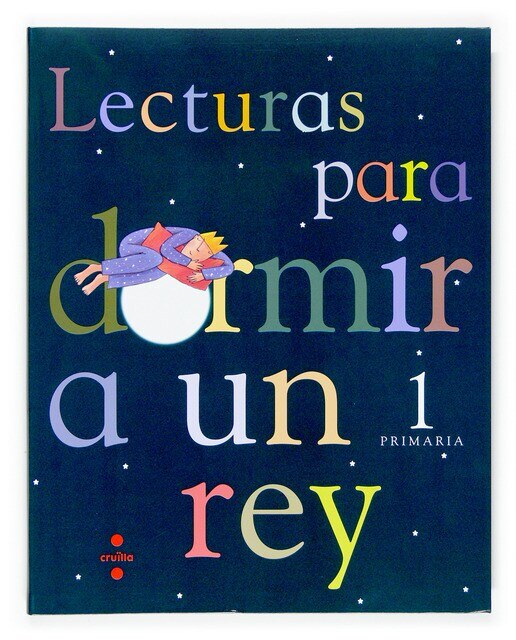 Portada de Lecturas para dormir a un rey. 1 Primaria (Tapa blanda).