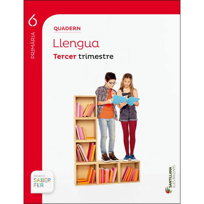 QUADERN LLENGUA 6 PRIMARIA 3 TRIM SABER FER (Tapa blanda) 1