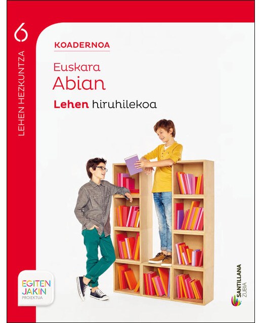 Koadernoa euskara abian 6 lehen hiruhilekoa egiten jakin (Tapa blanda) 1