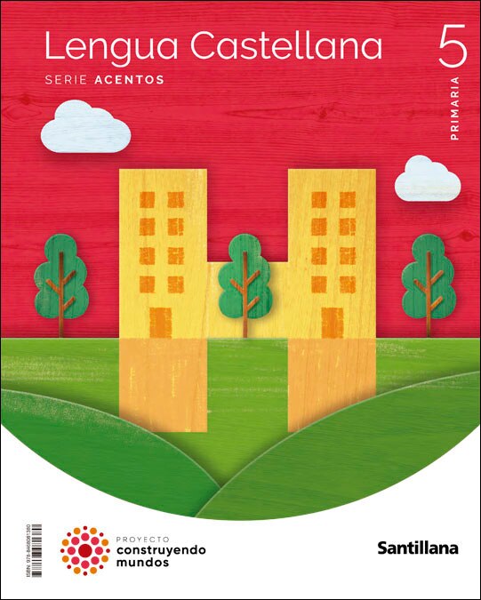 Portada de LENGUA CASTELLANA SERIE ACENTOS 5 PRIMARIA CONSTRUYENDO MUNDOS (Tapa blanda).