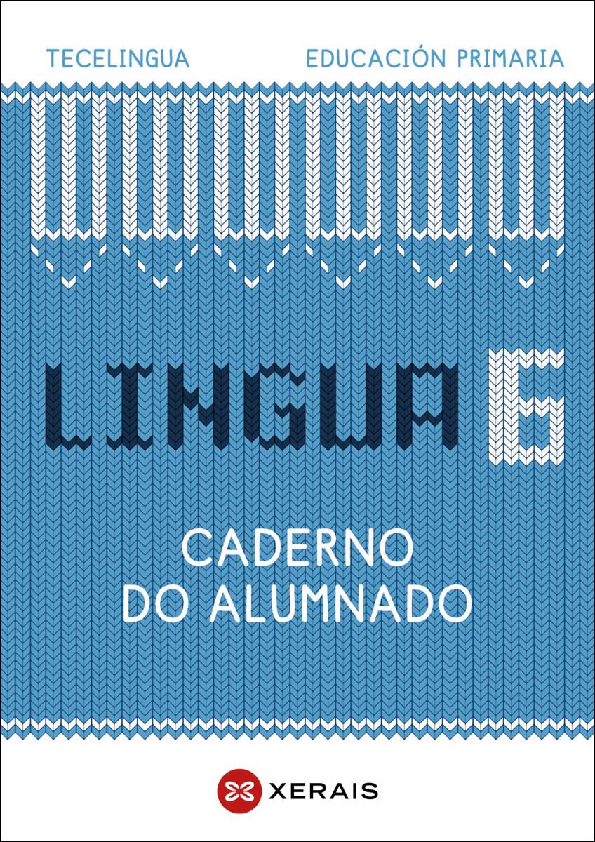 Lingua 6. Educación Primaria. Caderno do alumnado. Proxecto Tecelingua. 1