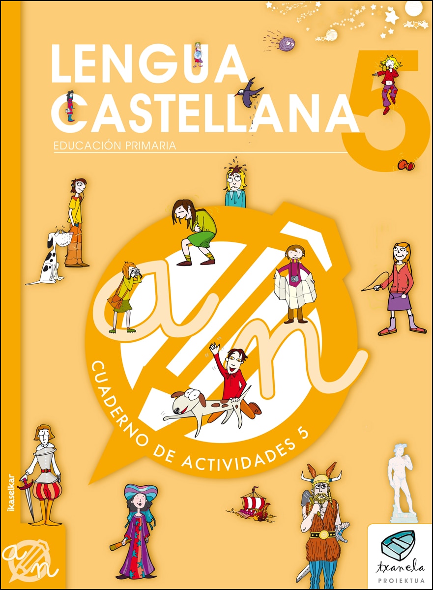 Portada de Txanela 5 - Lengua castellana 5. Cuaderno de actividades 5 - 9788497834759