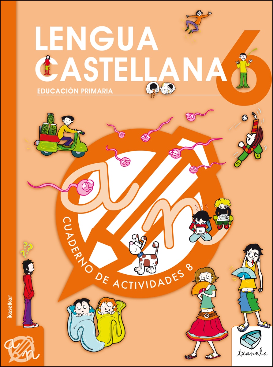 Portada de Txanela 6 - Lengua castellana 6. Cuaderno de actividades 8 (Tapa blanda).