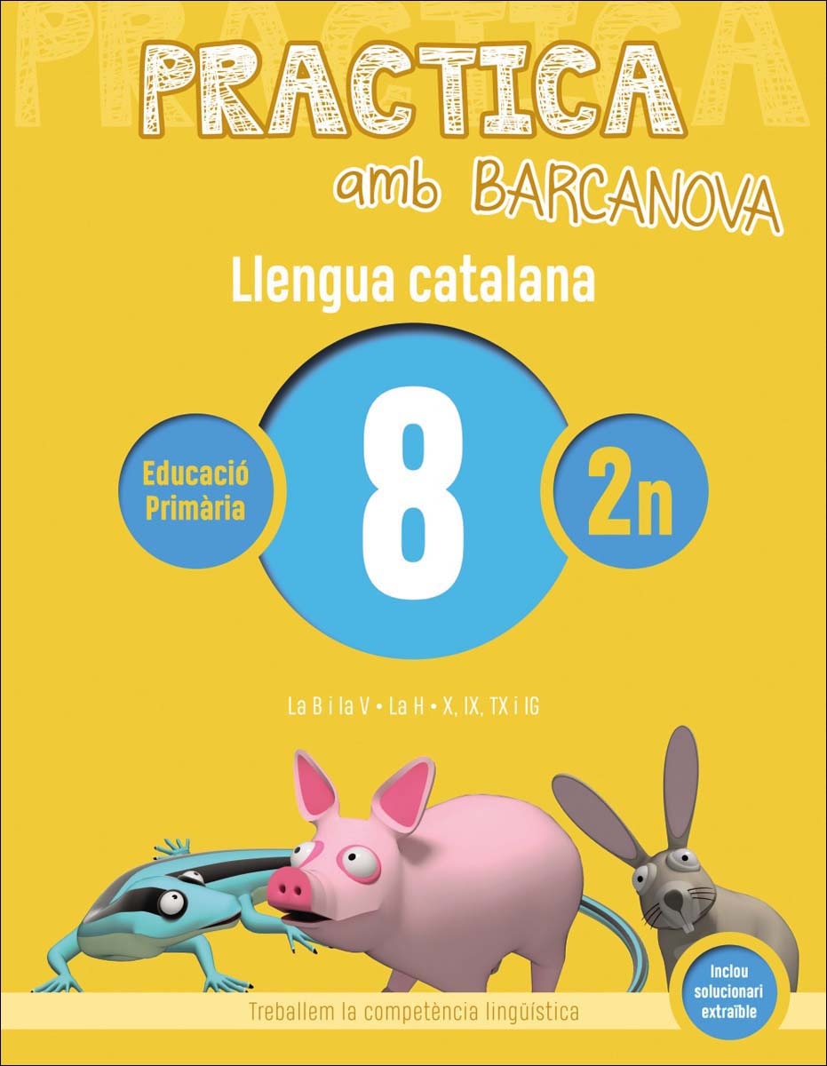 Practica amb Barcanova 8. Llengua catalana: La B i la V. La H. X, IX, TX i IG 1
