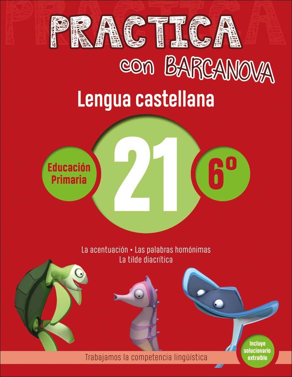 Imagen 0 de Practica con Barcanova 21. Lengua castellana: La acentuación. Las palabras homónimas. La tilde diacrítica