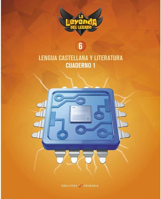 Proyecto: La leyenda del Legado. Lengua castellana y Literatura 6. Cuaderno 1