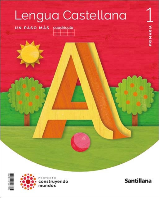 LENGUA UN PASO MAS CUADRICULA 1 PRIMARIA CONSTRUYENDO MUNDOS 1