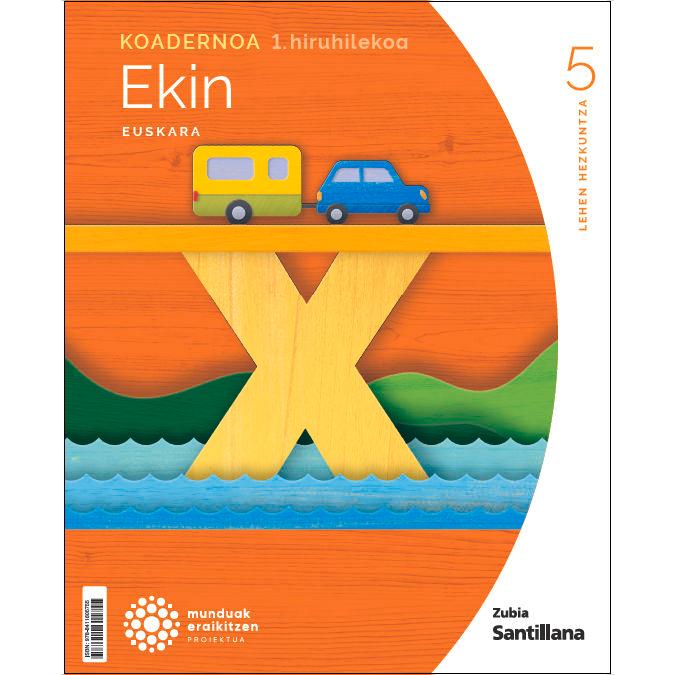 Imagen 0 de KOADERNOA EUSKARA EKIN 5 LEH 1 HIRUHILEKOA MUNDUAK ERAIKITZEN (Tapa blanda)