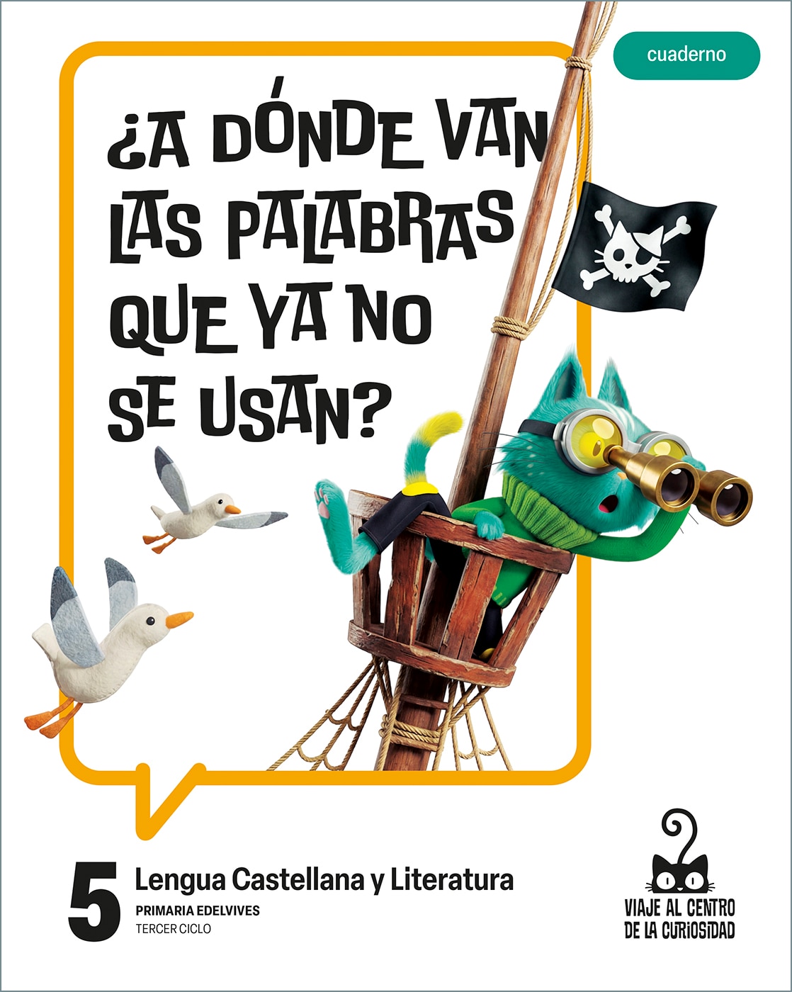 Portada de Proyecto: Viaje al centro de la curiosidad. Lengua Castellana y Literatura 5. Cuaderno