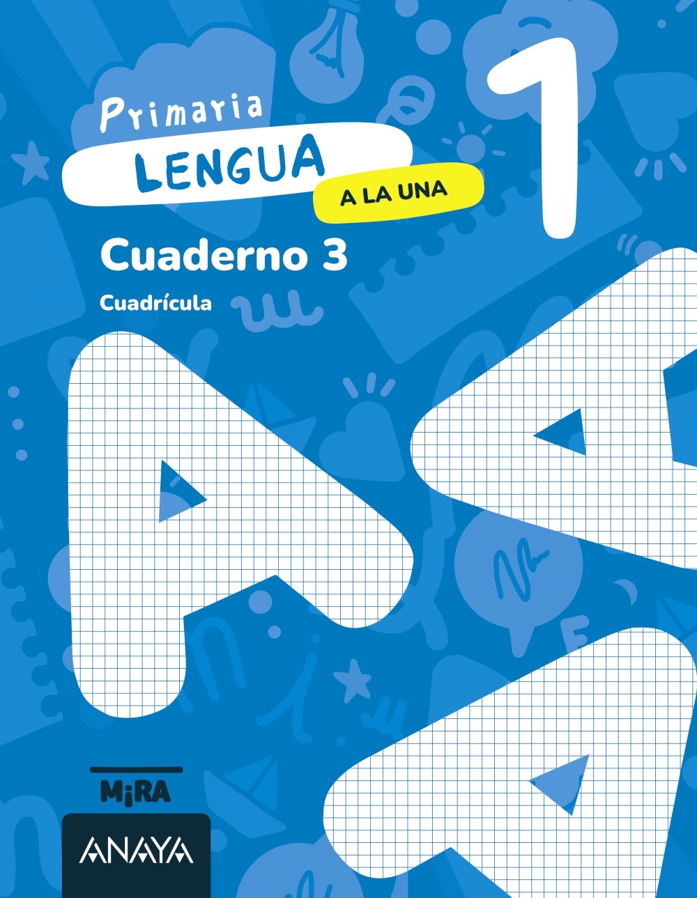 LENGUA 1. A LA UNA. CUADERNO 3. CUADRÍCU (Tapa blanda) 1