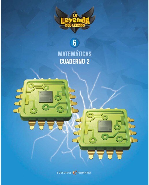 Proyecto: La leyenda del Legado. Matemáticas 6. Cuaderno 2
