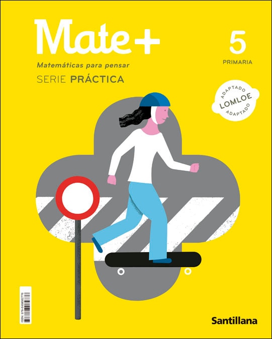Portada de MATE+ MATEMATICAS PARA PENSAR SERIE PRACTICA 5 PRIMARIA.