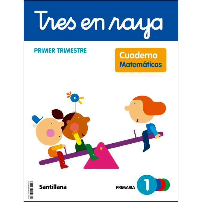 TRES EN RAYA CUADERNO MATEMATICAS 1 PRIMARIA 1 TRIM (Tapa blanda) 1