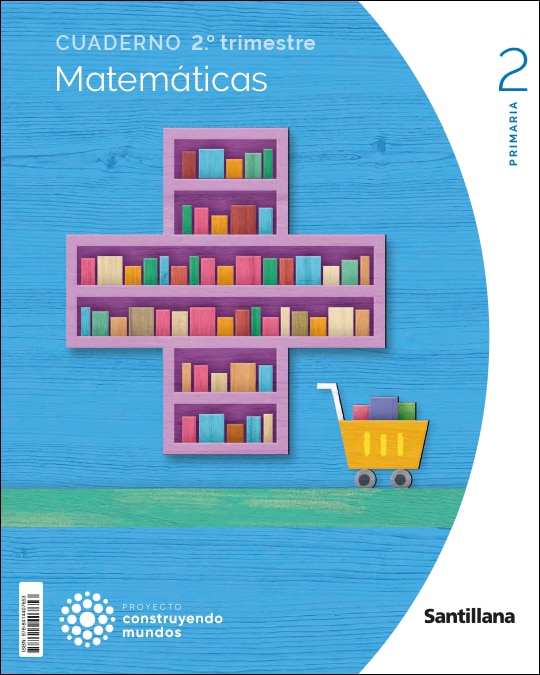 CUADERNO MATEMATICAS 2 PRIMARIA 2 TRIM CONSTRUYENDO MUNDOS (Tapa blanda) 1