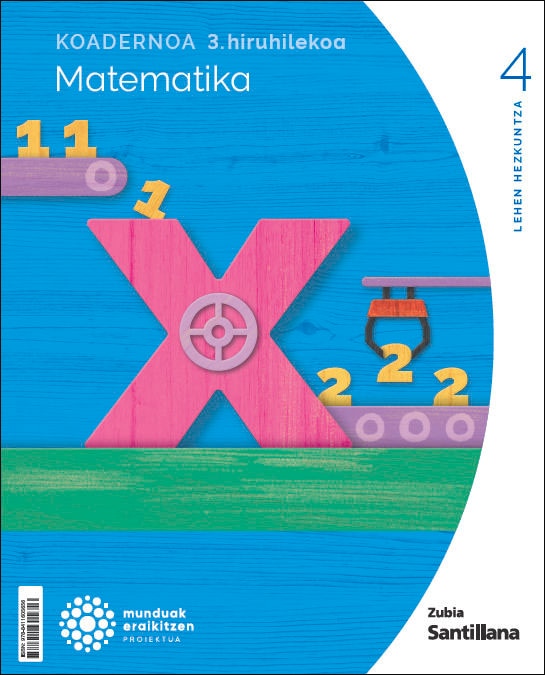 Imagen 0 de Koadernoa Matematika 4-3 Primària munduak eraikitzen Zubia Santillana (Tapa blanda)