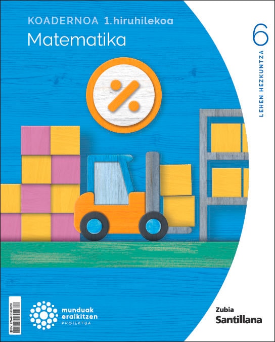 Koadernoa Matematika 6-1 Primària munduak eraikitzen Zubia Santillana (Tapa blanda) 1