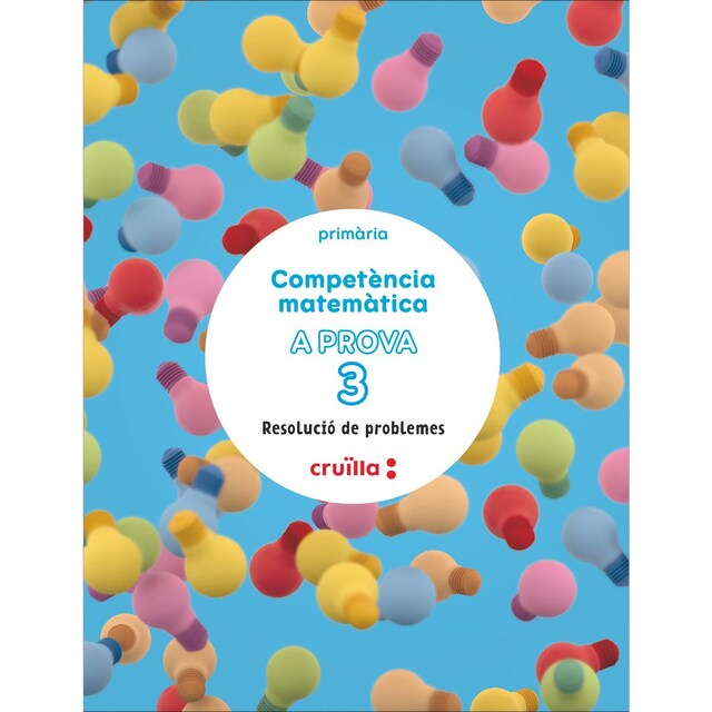 Imagen 0 de Competència matemàtica. A prova 3. Resolució de problemes. 3 Primaria  (Tapa blanda)