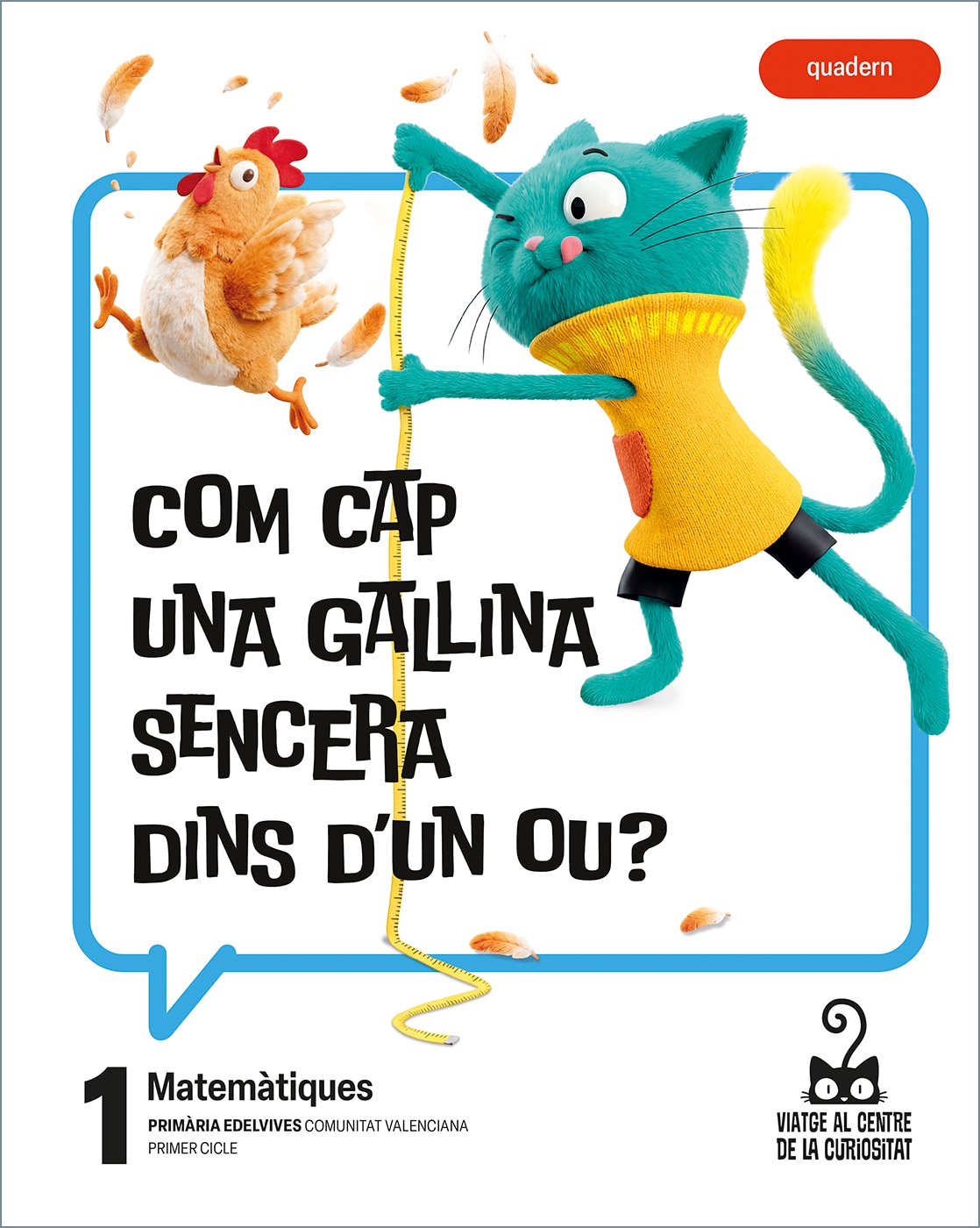 Portada de Projecte: Viatge al centre de la curiositat. Matemàtiques 1. Quadern