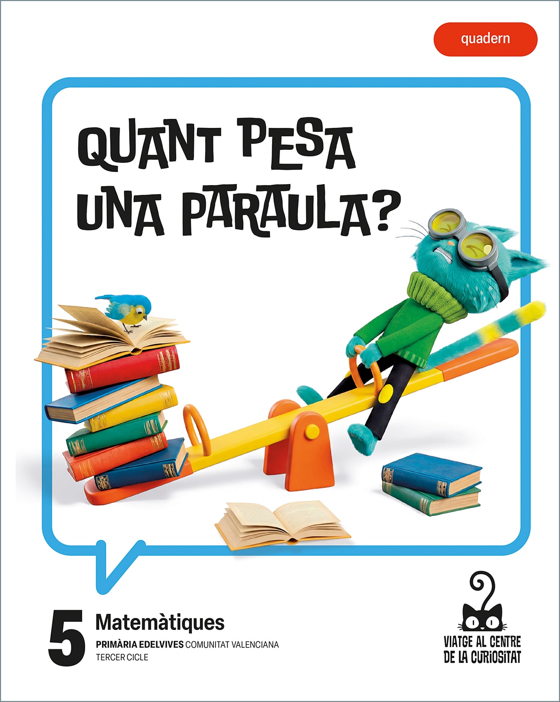 MATEMÀTIQUES 5É PRIMÀRIA. QUADERN CV
