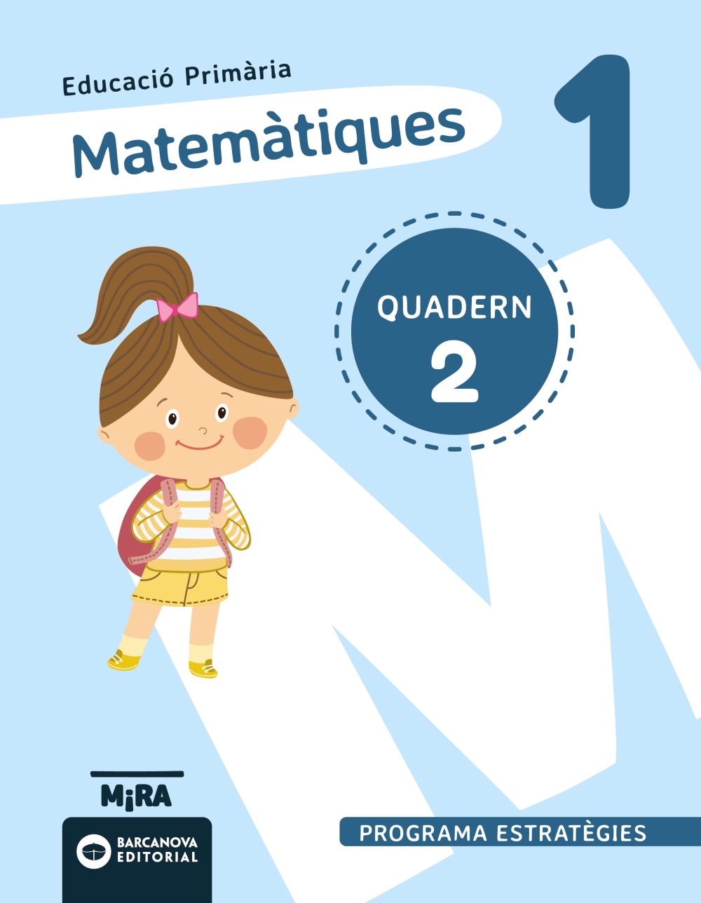 MATEMÀTIQUES 1. ESTRATÈGIES. QUADERN 2