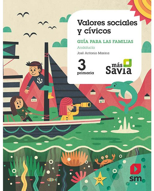 Valores sociales y cívicos. 3 Primaria. Mas Savia. Andalucía
