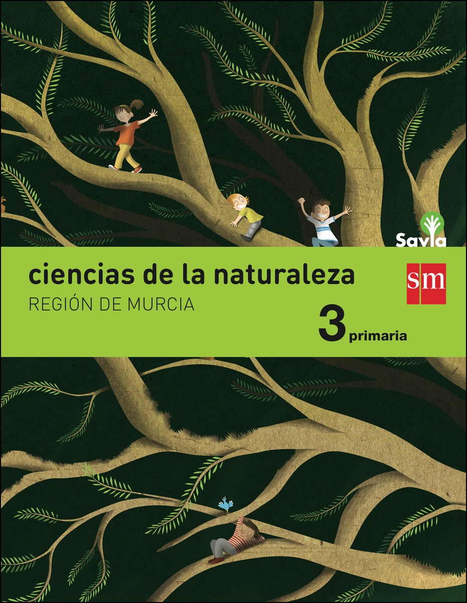 Ciencias de la naturaleza. 3 Primaria. Savia. Murcia